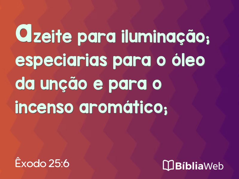 Êxodo 25:6 em imagem para compartilhar