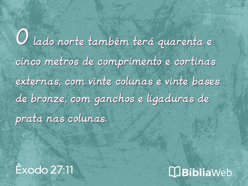 Êxodo 27:11 em imagem para compartilhar