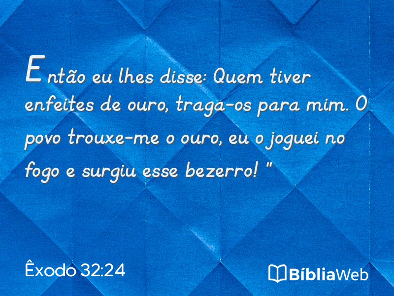 Êxodo 32:24 em imagem para compartilhar