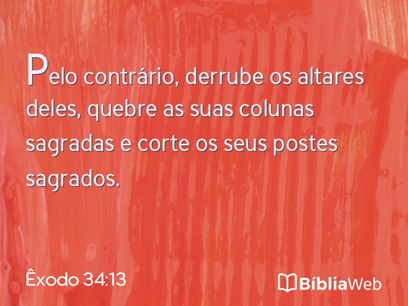 Êxodo 34:13 em imagem para compartilhar