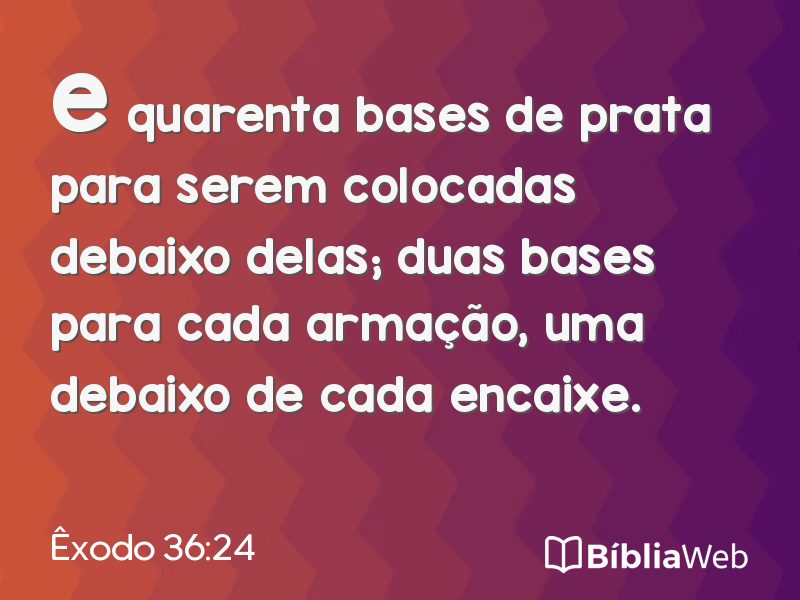 Êxodo 36:24 em imagem para compartilhar