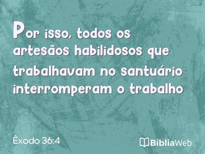 Êxodo 36:4 em imagem para compartilhar