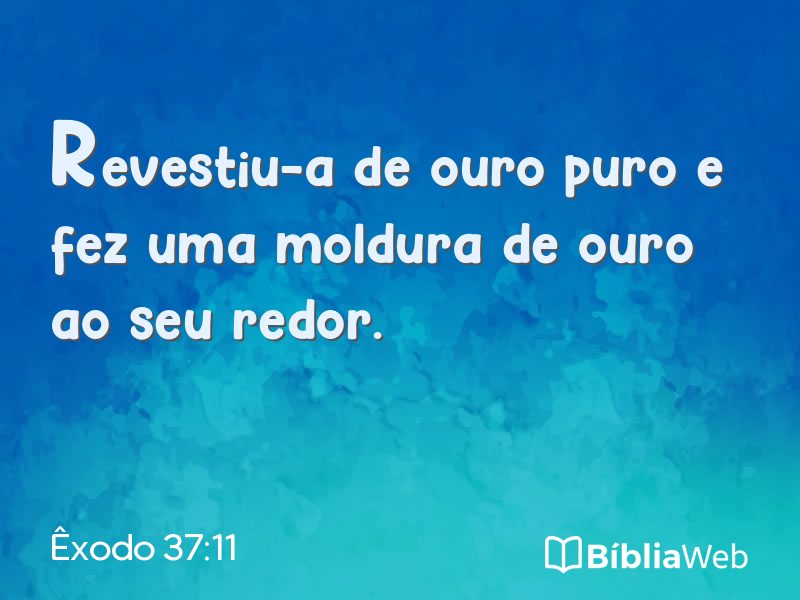 Êxodo 37:11 em imagem para compartilhar
