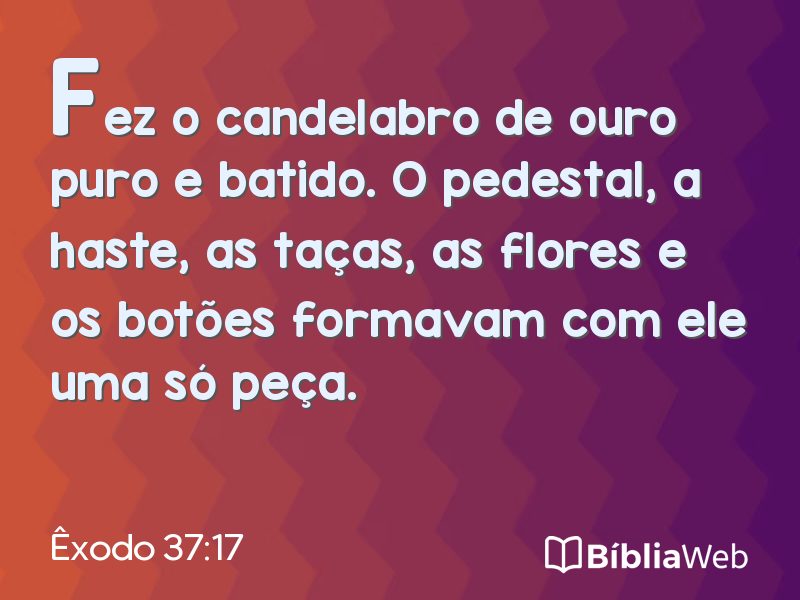 Êxodo 37:17 em imagem para compartilhar