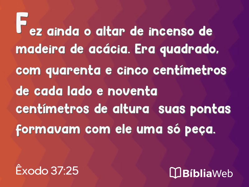 Êxodo 37:25 em imagem para compartilhar