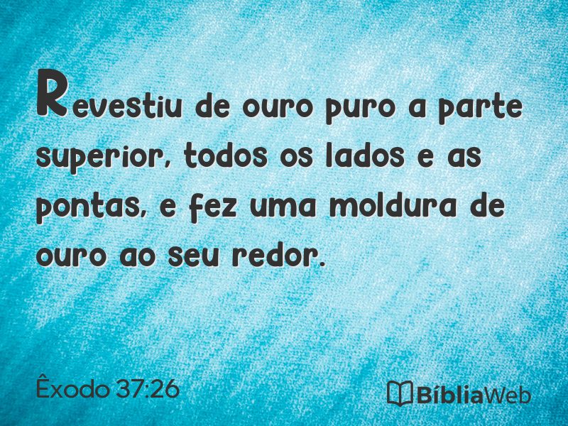 Êxodo 37:26 em imagem para compartilhar