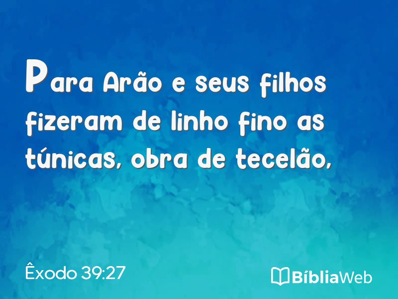 Êxodo 39:27 em imagem para compartilhar