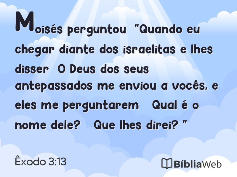 Êxodo 3:13 em imagem para compartilhar