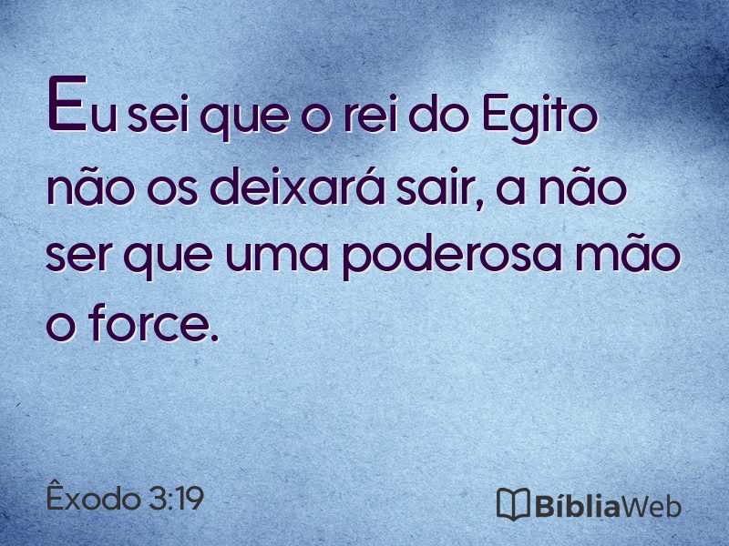 Êxodo 3:19 em imagem para compartilhar