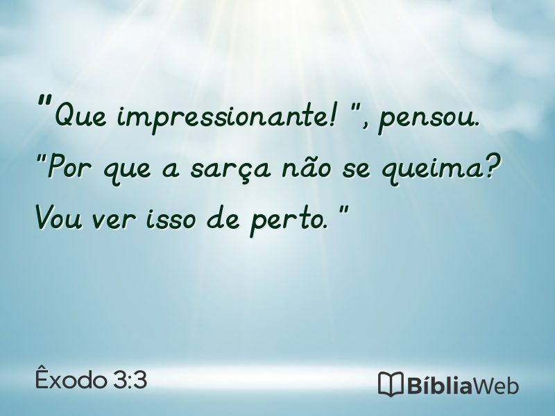 Êxodo 3:3 em imagem para compartilhar