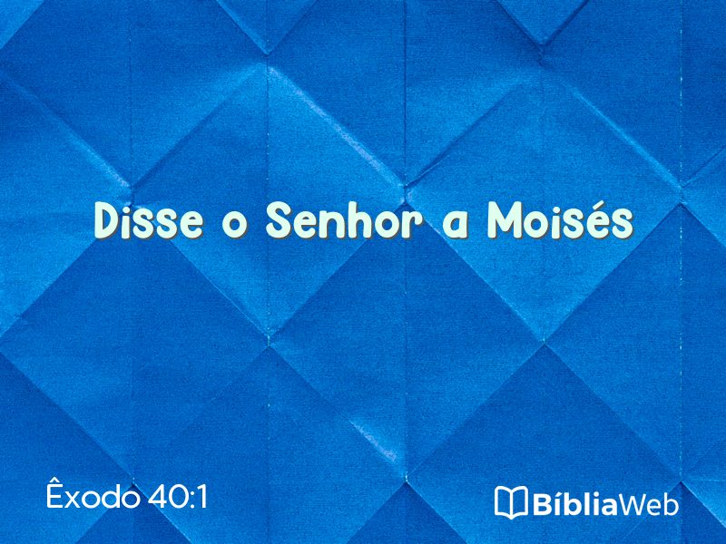 Êxodo 40:1 em imagem para compartilhar