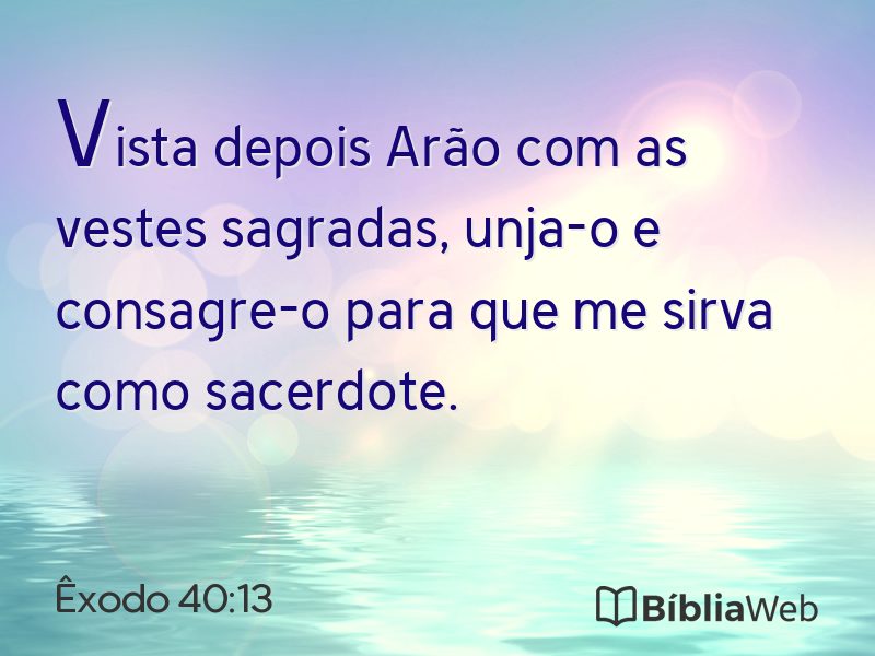 Êxodo 40:13 em imagem para compartilhar