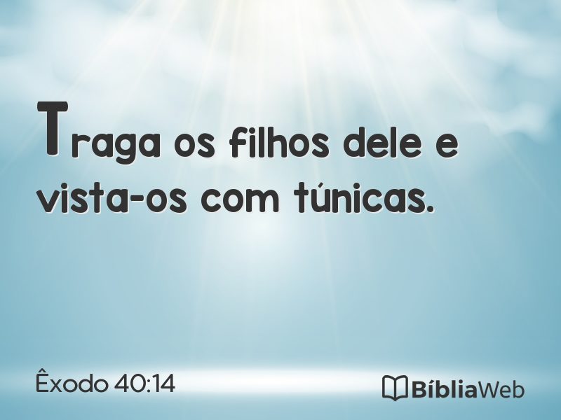 Êxodo 40:14 em imagem para compartilhar