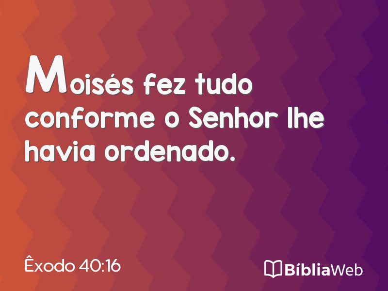 Êxodo 40:16 em imagem para compartilhar