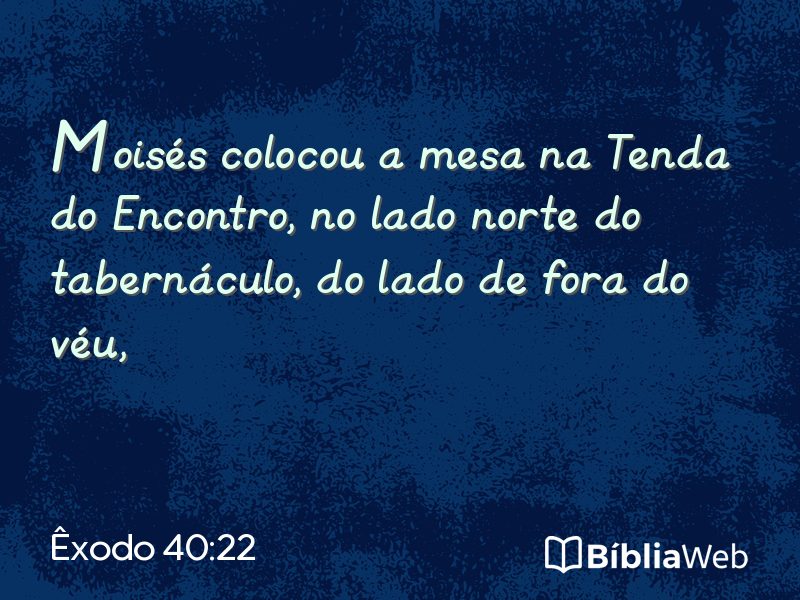 Êxodo 40:22 em imagem para compartilhar
