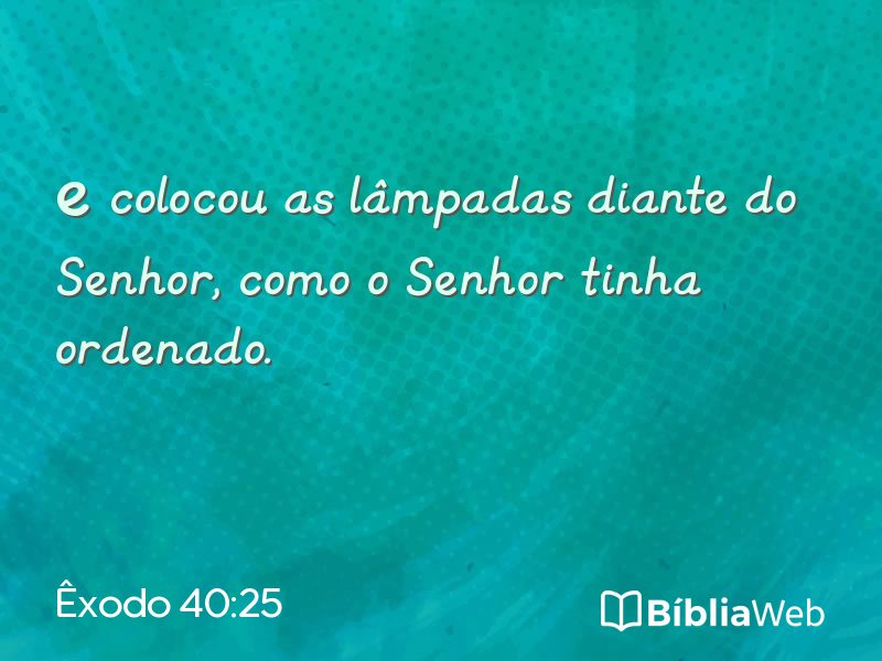 Êxodo 40:25 em imagem para compartilhar