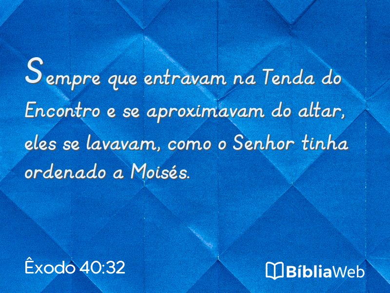 Êxodo 40:32 em imagem para compartilhar