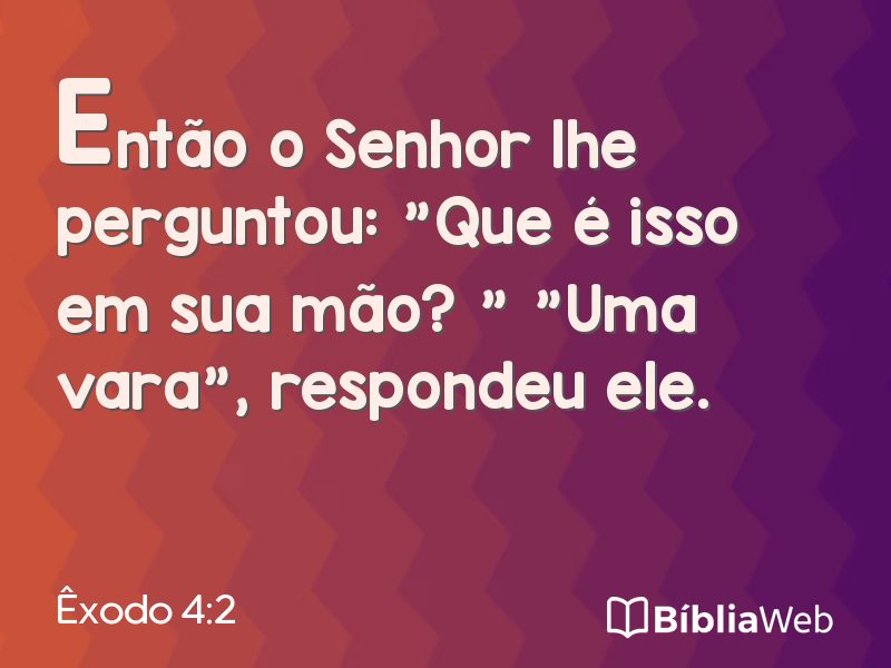 Êxodo 4:2 em imagem para compartilhar