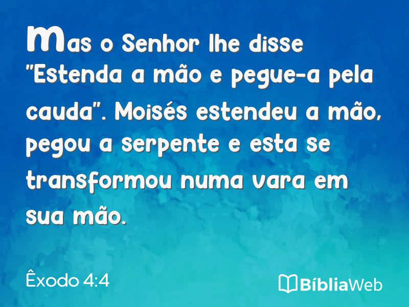 Êxodo 4:4 em imagem para compartilhar