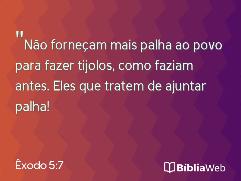 Êxodo 5:7 em imagem para compartilhar