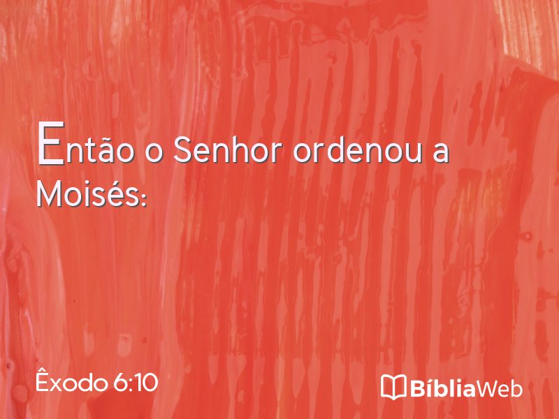 Êxodo 6:10 em imagem para compartilhar