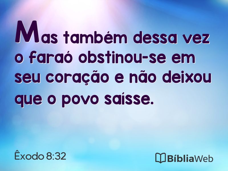 Êxodo 8:32 em imagem para compartilhar