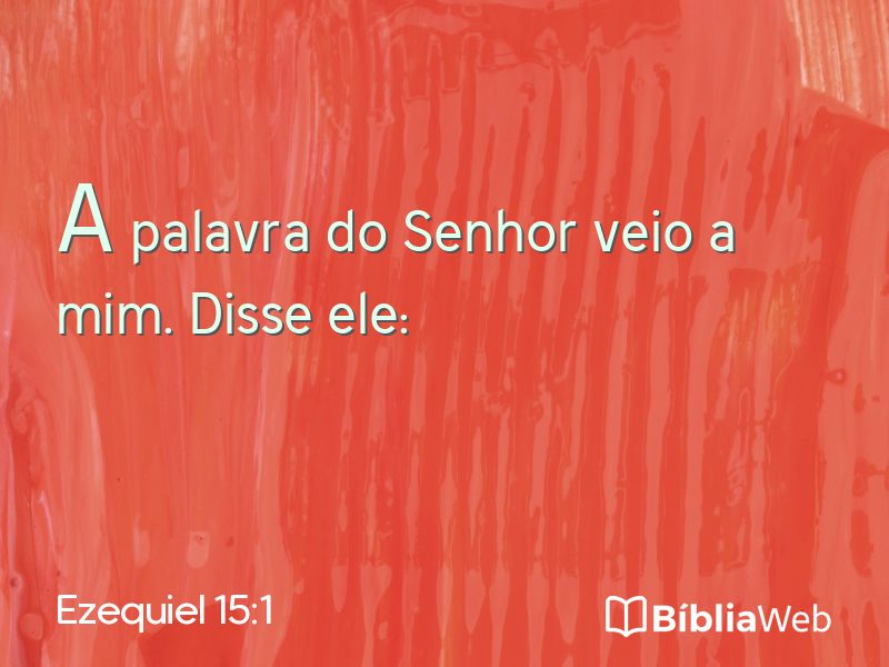 Ezequiel 15:1 em imagem para compartilhar