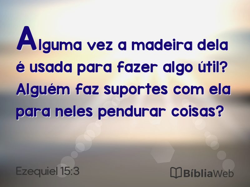 Ezequiel 15:3 em imagem para compartilhar