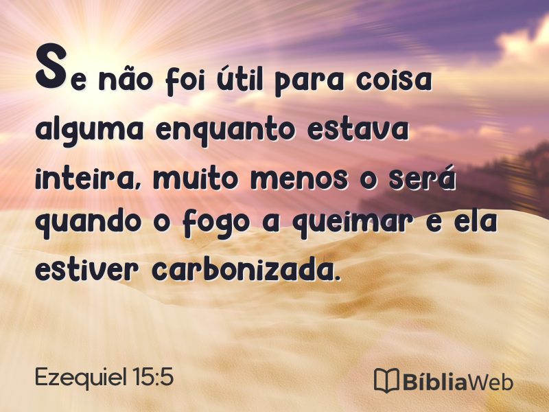 Ezequiel 15:5 em imagem para compartilhar