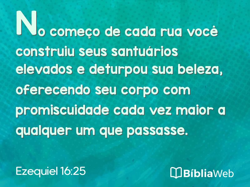 Ezequiel 16:25 em imagem para compartilhar