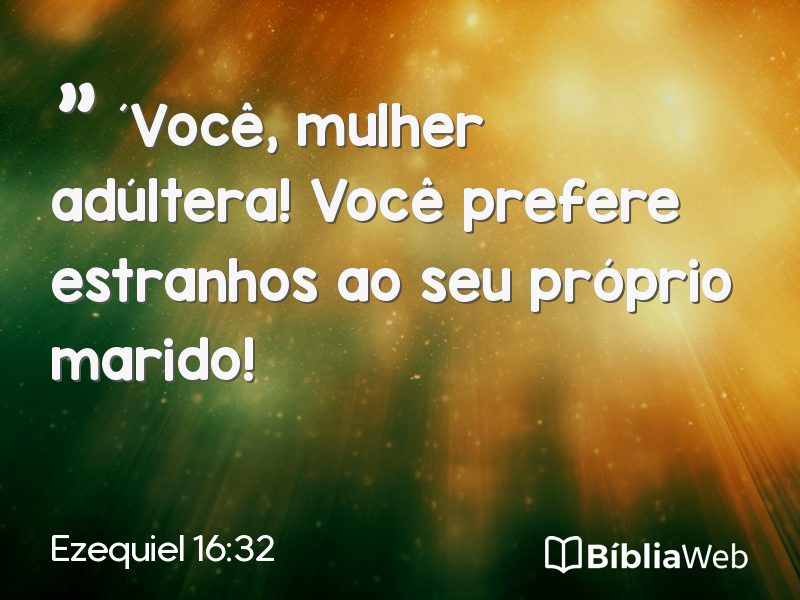 Ezequiel 16:32 em imagem para compartilhar