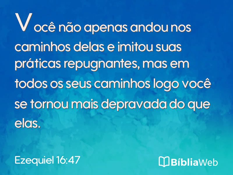 Ezequiel 16:47 em imagem para compartilhar