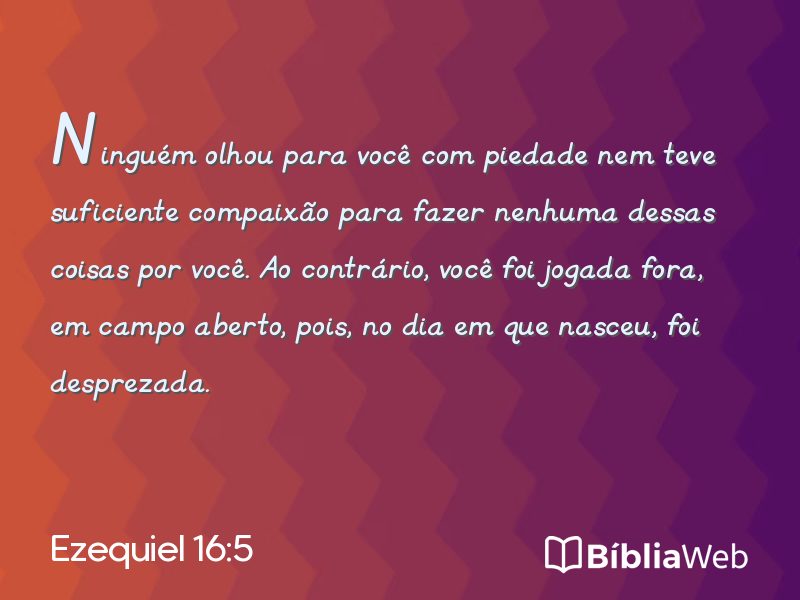 Ezequiel 16:5 em imagem para compartilhar