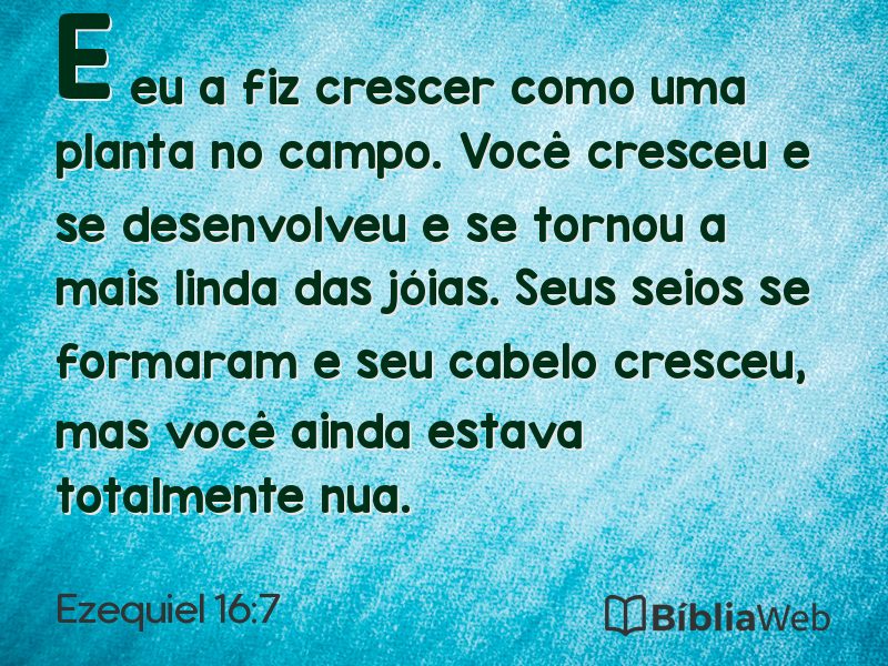 Ezequiel 16:7 em imagem para compartilhar
