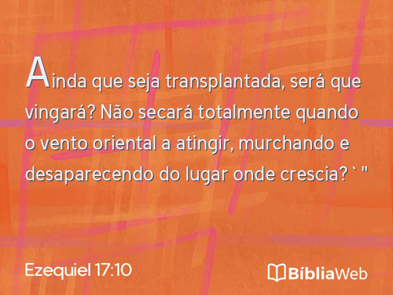 Ezequiel 17:10 em imagem para compartilhar