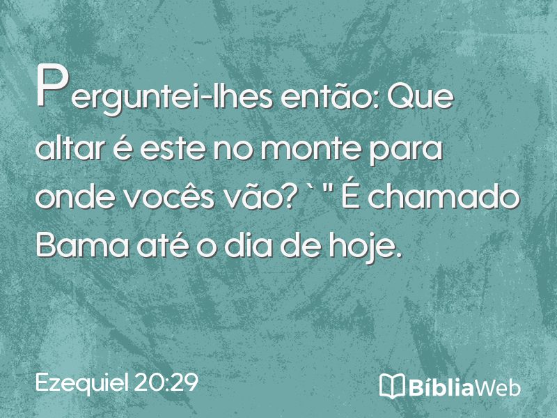 Ezequiel 20:29 em imagem para compartilhar