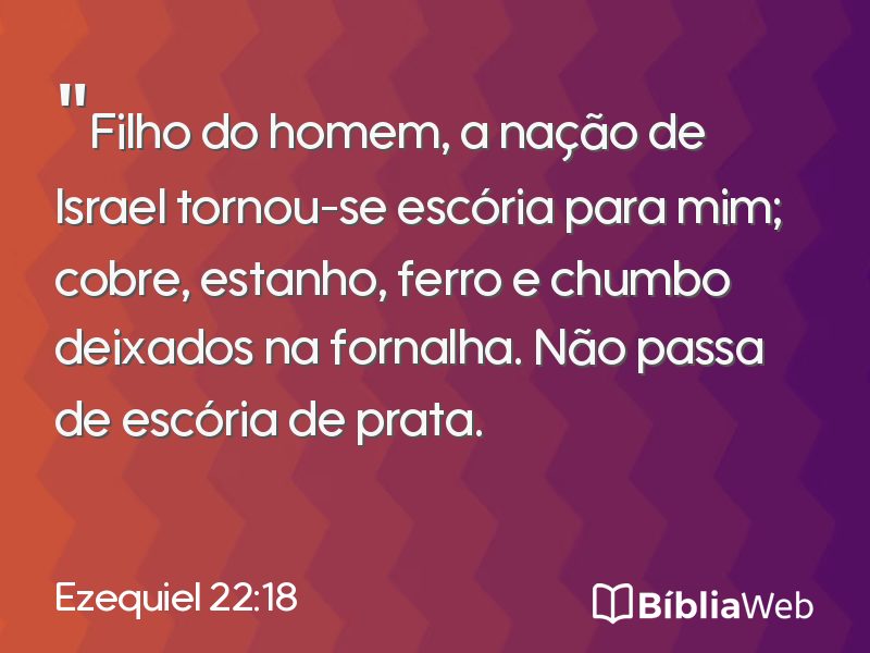 Ezequiel 22:18 em imagem para compartilhar