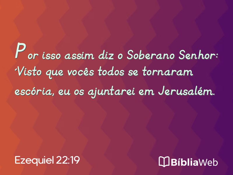 Ezequiel 22:19 em imagem para compartilhar