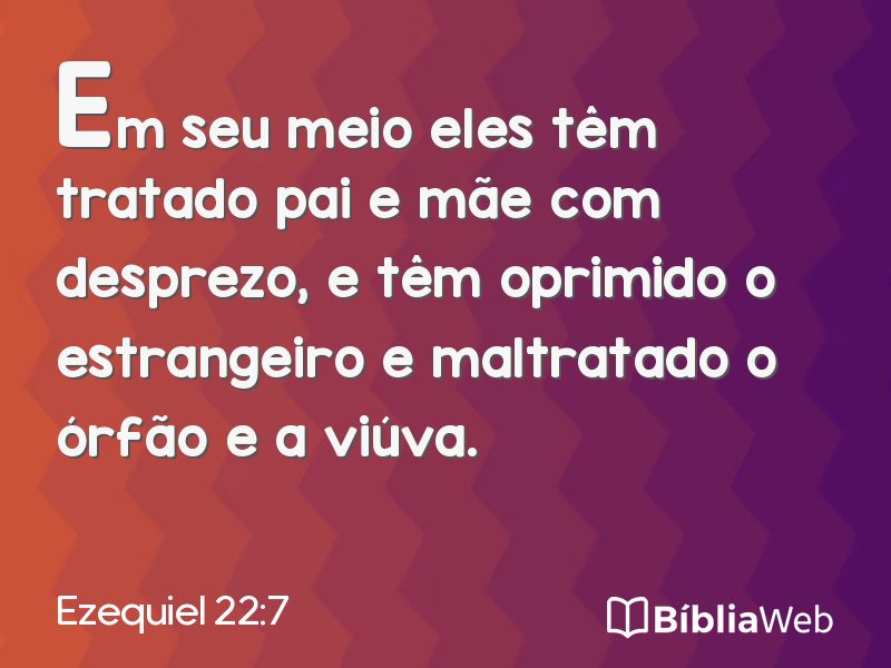 Ezequiel 22:7 em imagem para compartilhar