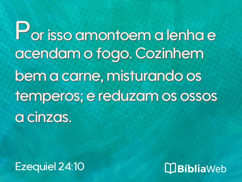 Ezequiel 24:10 em imagem para compartilhar