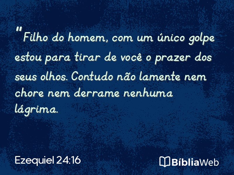 Ezequiel 24:16 em imagem para compartilhar