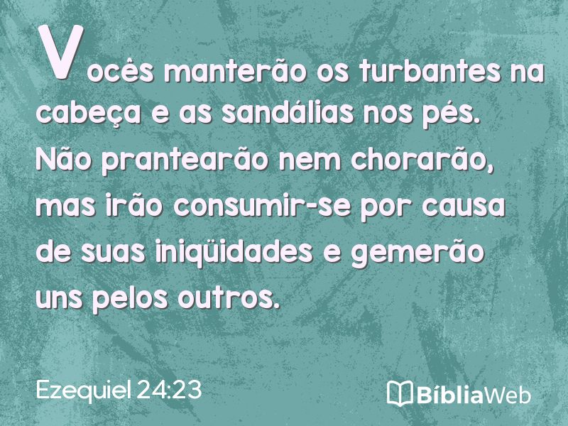 Ezequiel 24:23 em imagem para compartilhar