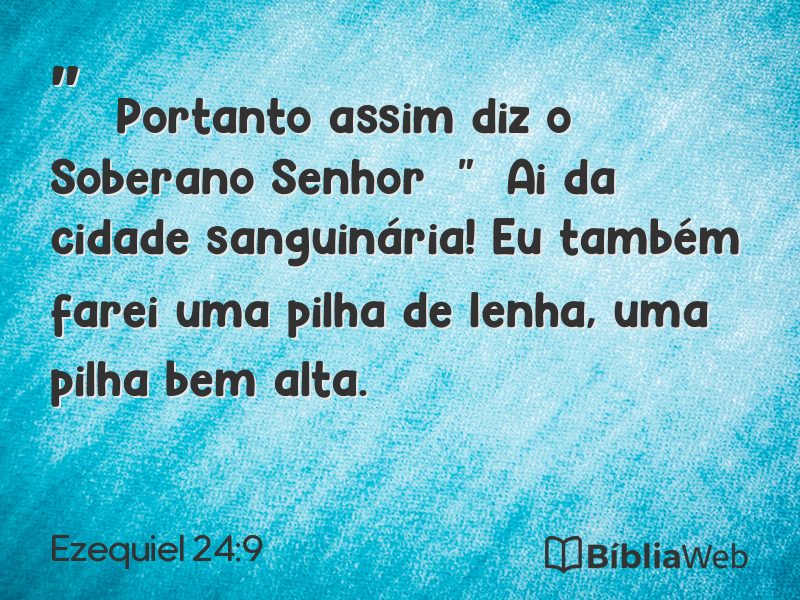 Ezequiel 24:9 em imagem para compartilhar