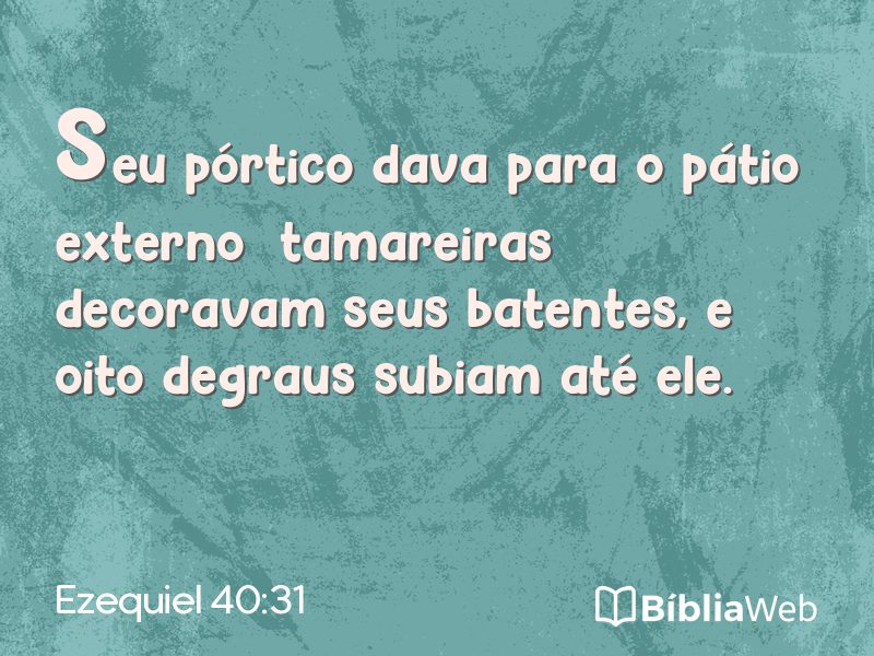 Ezequiel 40:31 em imagem para compartilhar