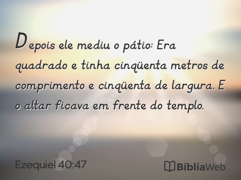 Ezequiel 40:47 em imagem para compartilhar