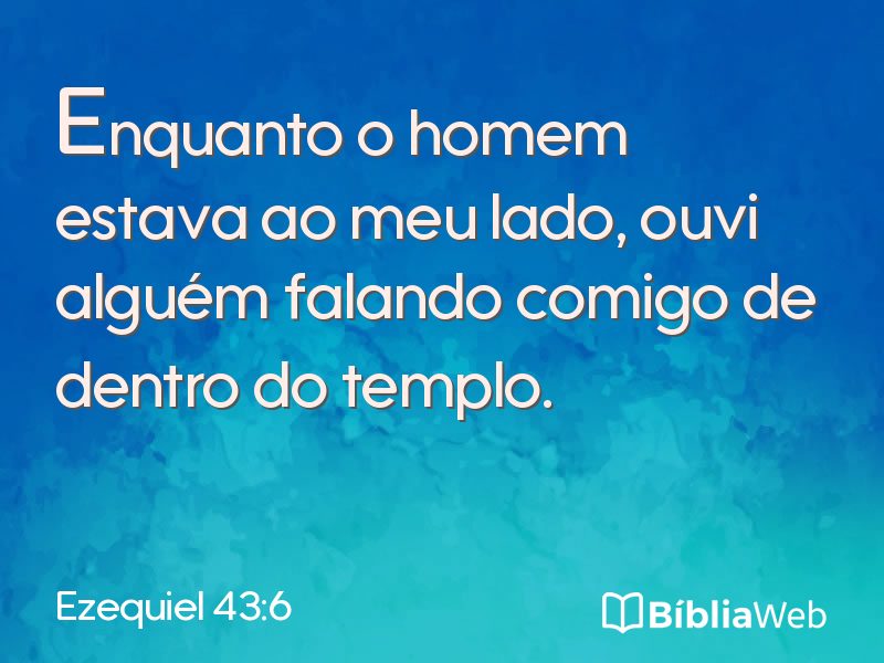 Ezequiel 43:6 em imagem para compartilhar