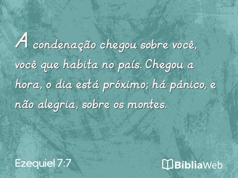 Ezequiel 7:7 em imagem para compartilhar