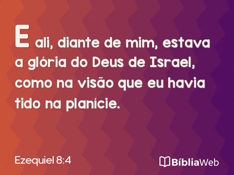 Ezequiel 8:4 em imagem para compartilhar