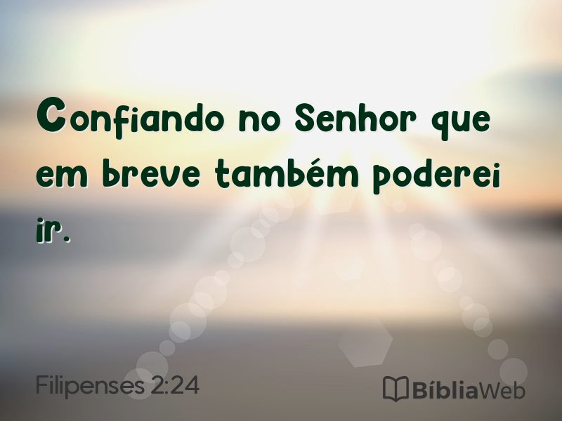 Filipenses 2:24 em imagem para compartilhar