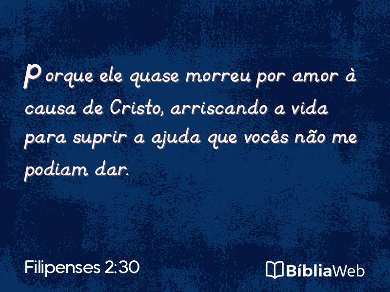 Filipenses 2:30 em imagem para compartilhar